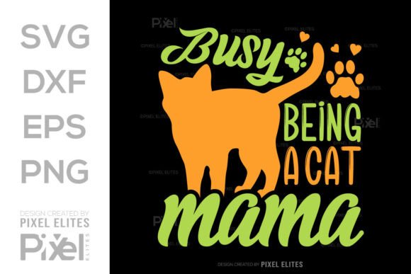 Busy Being a Cat Mama SVG T-shirt Design