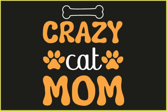 Crazy Cat Mom SVG Tshirt Design