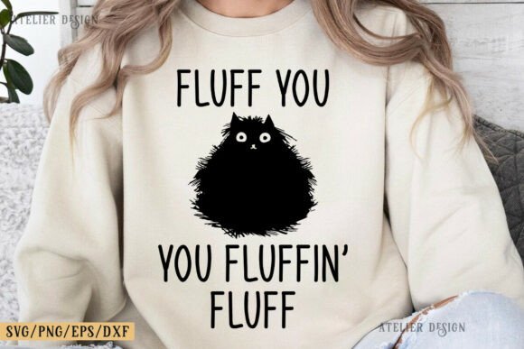 Fluff Cat Fluff You You Fluffin’ Fluff