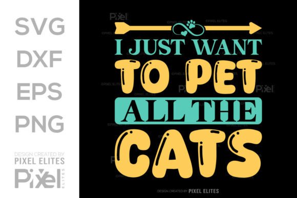 I Just Want to Pet All the Cats SVG File