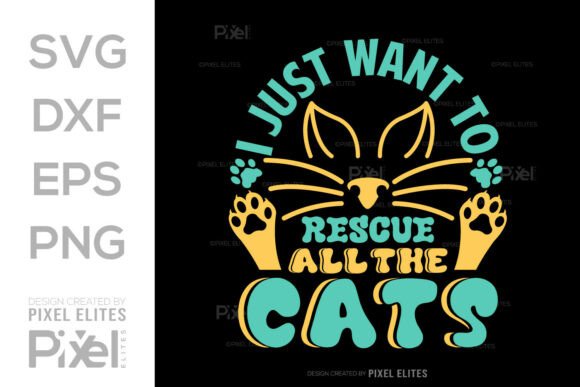 I Just Want to Rescue All the Cats SVG