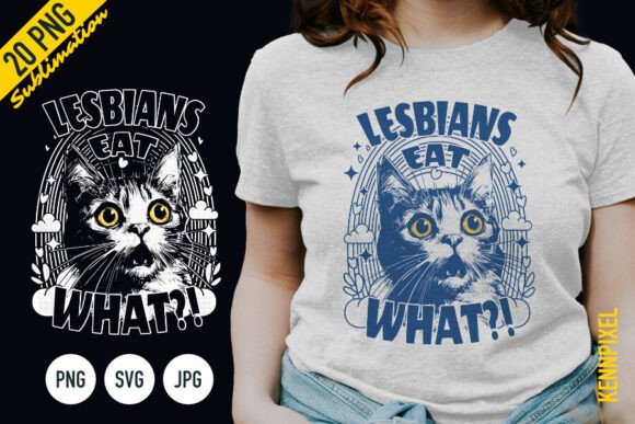 Lesbians Eat What Cat Shirt SVG PNG
